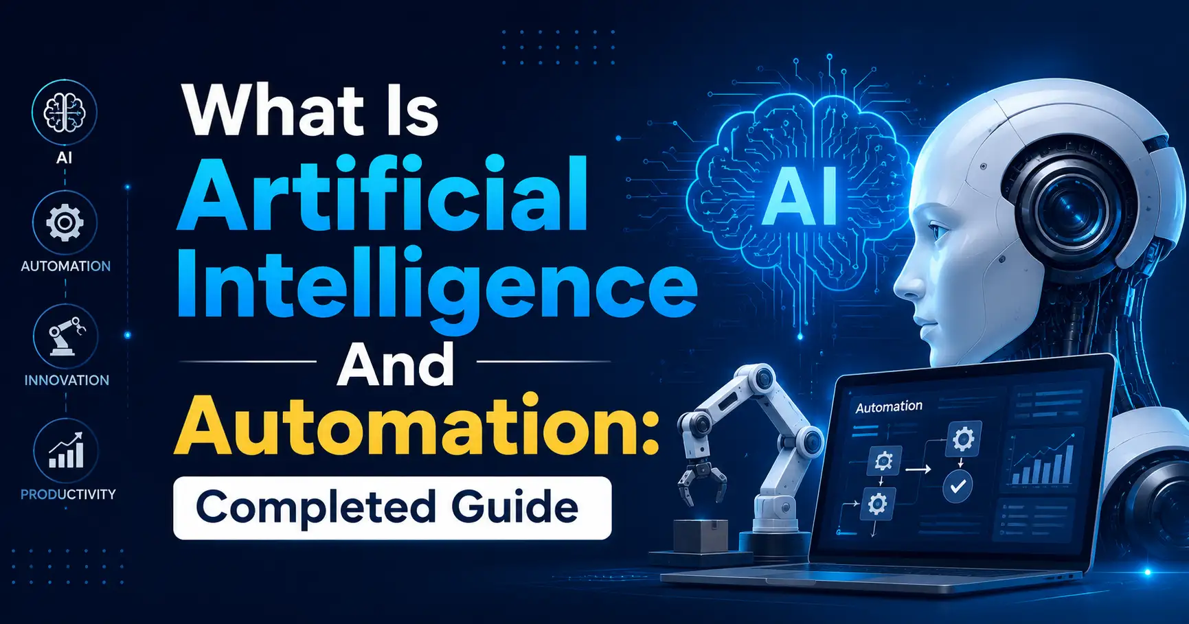 What Is Artificial Intelligence And Automation: Completed Guide